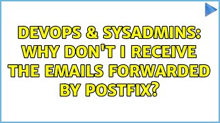 DevOps & SysAdmins: Why don't I receive the emails forwarded by Postfix?