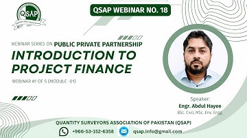 WEBINAR#18 | PUBLIC PRIVATE PARTNERSHIP | Webinar 1 for Module#1 | INTRODUCTION TO PROJECT FINANCE