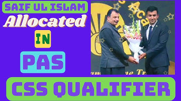 CSS qualifier Saif ul Islam| CSS 2021/22 result | CSS Topper 2021| CSS success series | NOA Ceremony