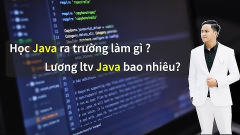 Học java xong ra trường sẽ làm gì lương cao hay không