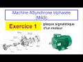 Exercice moteur asynchrone  mas 1  plaque signaltique dune mas