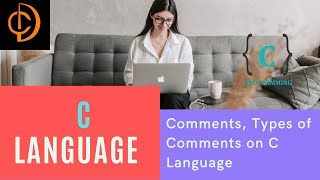 Comments, Types of Comments in C Language