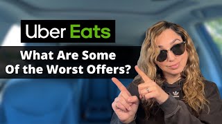 What Are Some Of the Worst Offers Uber Eats Drivers See?