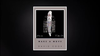 Make A Move - David Cook (Fan-Made Lyric Video)