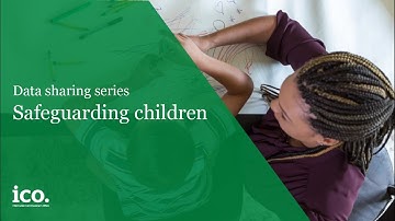Data Sharing Series - Safeguarding children