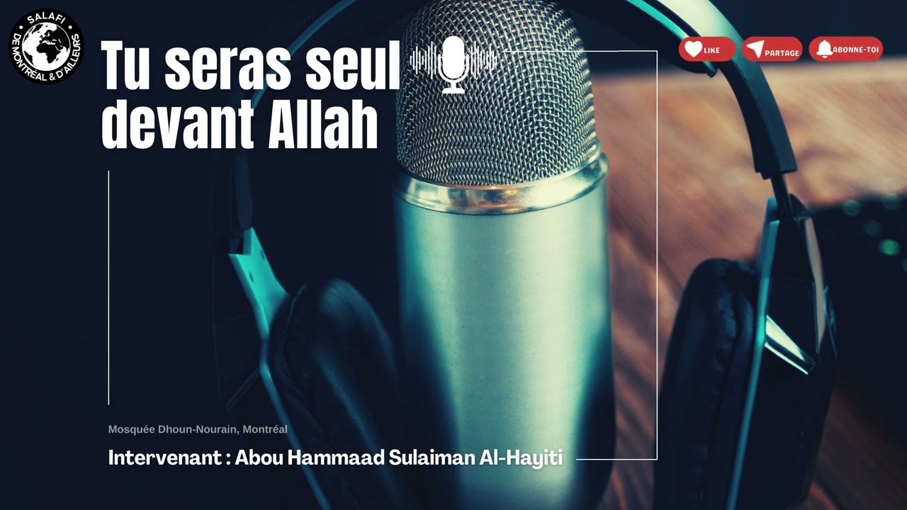 Tu seras seul devant Allah | Par Abou Hammaad Sulaiman Al-Hayiti