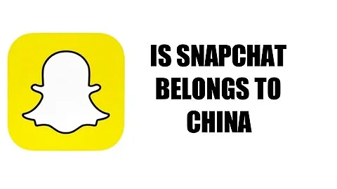 is Snapchat belongs to china