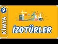 İzotürler | 9. Sınıf Kimya