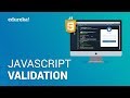 JavaScript Validation | Form Validation using JavaScript | JavaScript Tutorial | Edureka