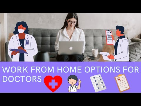 WORK FROM HOME OPTIONS FOR DOCTORS