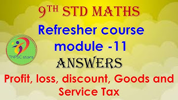 9th std maths | Refresher Course Module -11 Answers |Profit, loss, discount, Goods and Service Tax