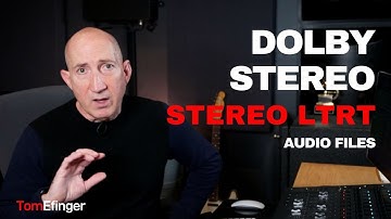 Dolby Stereo - What is a Stereo LtRt audio file?