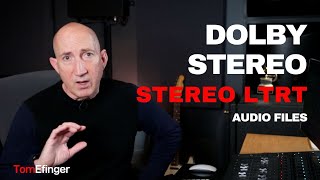 Dolby Stereo - What Is A Stereo Ltrt Audio File?