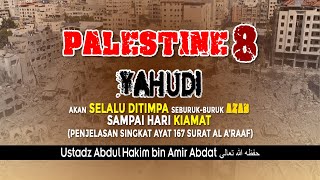 PALESTINE 8 | USTADZ ABDUL HAKIM BIN AMIR ABDAT حفظه الله تعالى