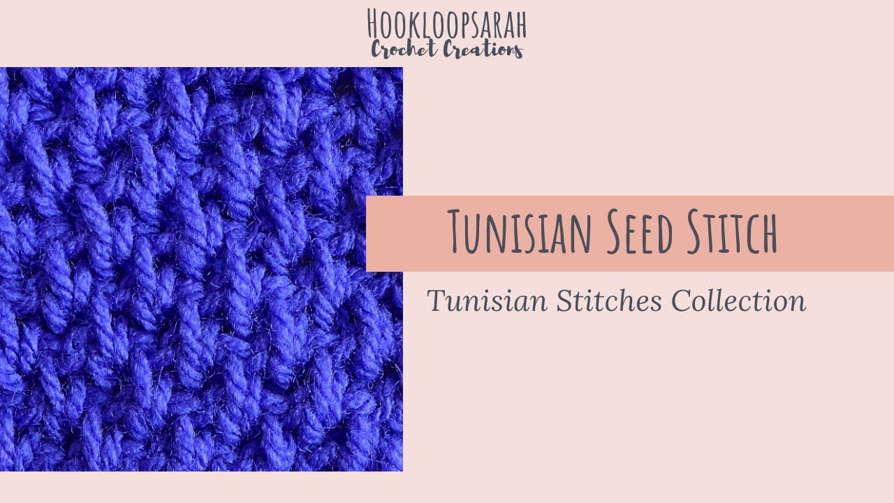 Tunisian Seed Stitch - TUNISIAN STITCHES COLLECTION