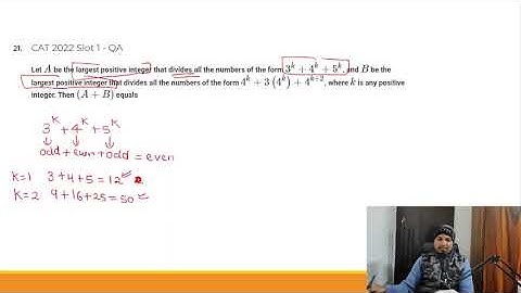 CAT 2022 slot 1 Question 21|| Let A be the largest positive integer that divides all the numbers of