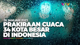 Prakiraan Cuaca 34 Kota Besar di Indonesia 26 Januari 2023