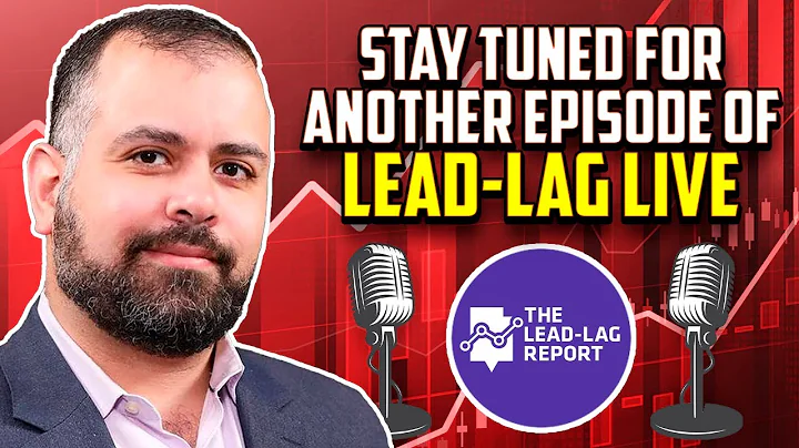 Lead-Lag Live: The Bear Market Aint Over With Mich...