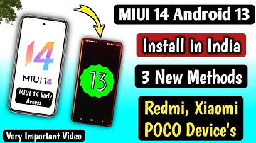 MIUI 14 Android 13 Install in India Use This 3 New Methods/MIUI 14 Early Access/Redmi,Xiaomi,POCO