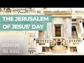 Jerusalem in the Time of Jesus: Episode 13