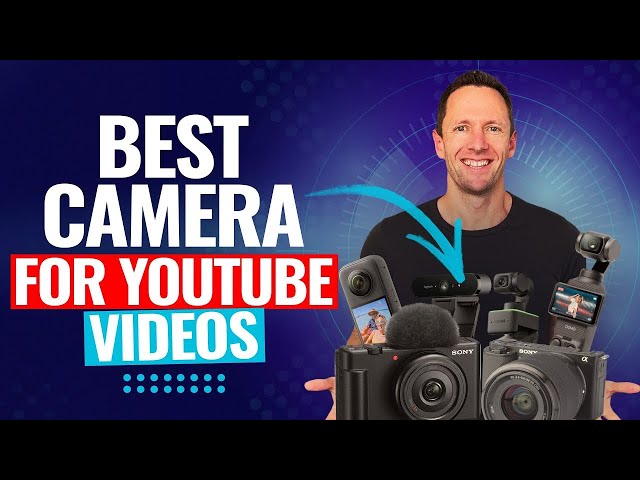 Best Camera For YouTube Videos In 2024 (BEGINNER’S GUIDE) class=