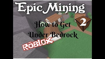 DanaGames | How to Get Under Bedrock | Roblox - Epic Mining 2