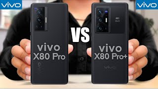 Vivo X80 Pro vs Vivo X80 Pro Plus