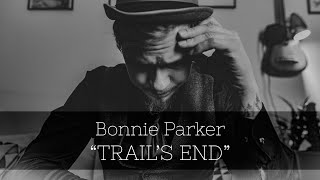 Bonnie Parker - Trail's End