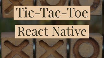 Make a Tic-Tac-Toe Game in React Native