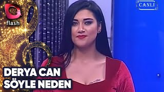 Derya Can | Söyle Neden | Flash Tv