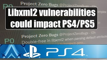 New Libxml2 vulnerabilities disclosed | PS4/PS5 potential impact