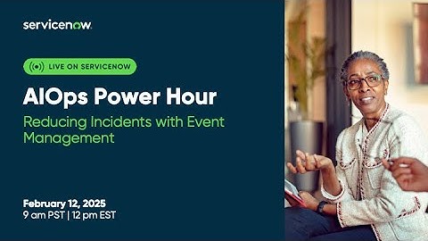 AIOps Power Hour: Reducing Incidents with Event Management