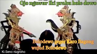 Bolodewo geger geden Karo Bagong wujud Bolodewo (Ki.Seno Nugroho)