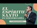 El Espíritu Santo es nuestro guía - P. Cesar Castellanos