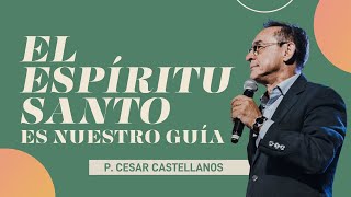 El Espíritu Santo es nuestro guía - P. Cesar Castellanos