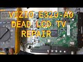 Vizio E320-A0 Dead Set LCD TV Repair.