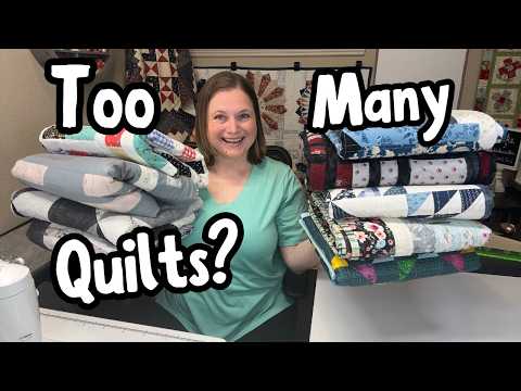 How Many Quilts is TOO MANY?