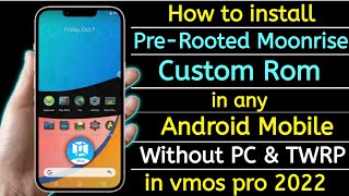 How to install Pre-Rooted Moonrise Custom ROM in Any Android Mobile 🔥Without PC &amp; TWRP in VMOS PRO 🔥