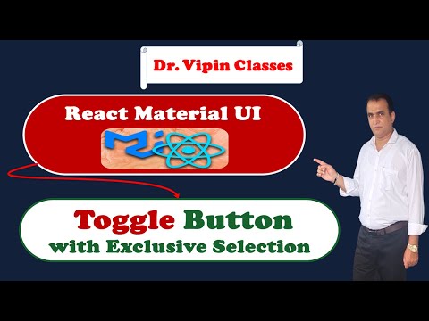 8. React Material UI Toggle Button with Exclusive Selection | Dr Vipin Classes