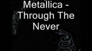 Video thumbnail of "Metallica - Through The Never (with lyrics)"