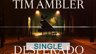 Tim Ambler - Desperado