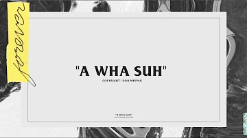 Popcaan - A Wha Suh (Official Lyric Video)