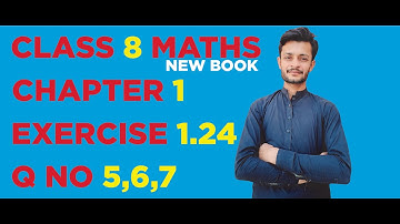 class 8 maths new syllabus|| Chapter 1|| Exercise 1.24 || Q no 5,6,7 || All in one #class8thmath