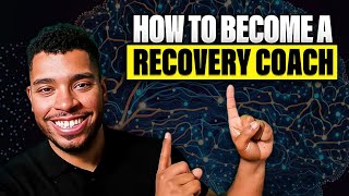 How To Become A Recovery Coach And Get High Paying Clients
