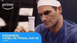 Federer: Twelve Final Days Teaser | Prime Video