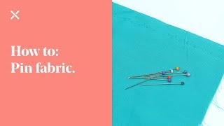 Sewing Tips: How To Pin Fabric
