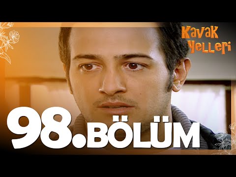 Kavak Yelleri 98. Bölüm - FULL Bölüm