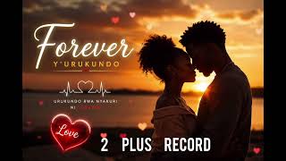 FOREVER By 2 PLUS RECORD (Official Music Video)