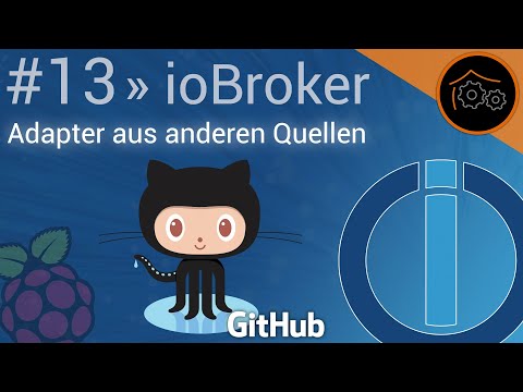 ioBroker-Tutorial Part 13: Adapter aus anderen Quellen | haus-automatisierung.com