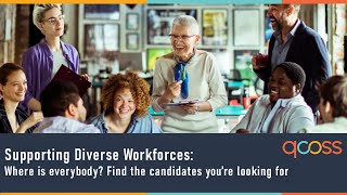 Supporting Diverse Workforces - Where is everybody? Find the candidates you’re looking for